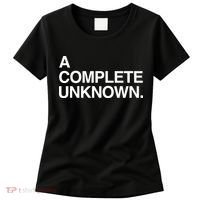 A Complete Unknown Women's T-Shirt thumb 0