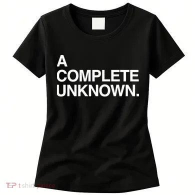 A Complete Unknown Women's T-Shirt