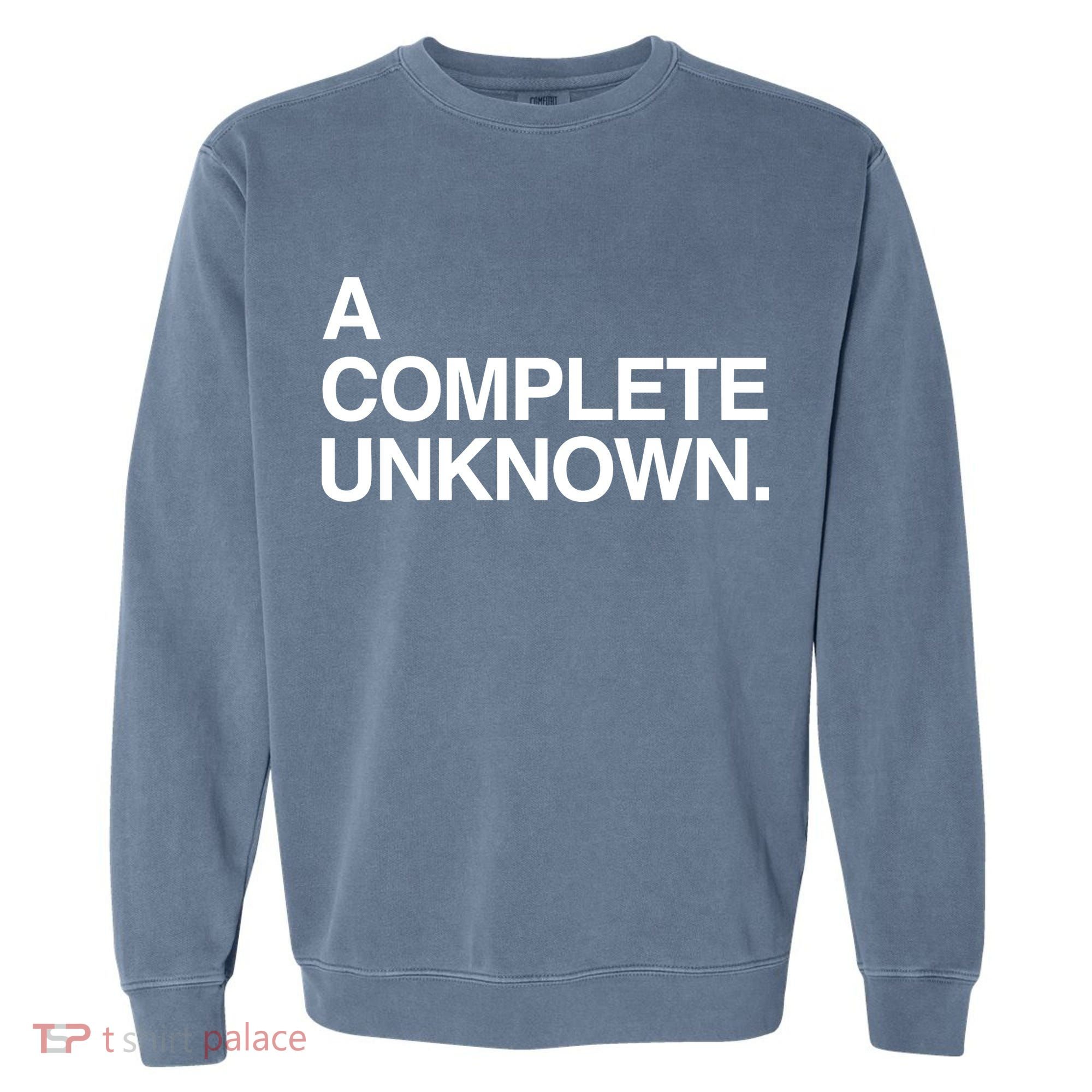 A Complete Unknown Garment-Dyed Sweatshirt