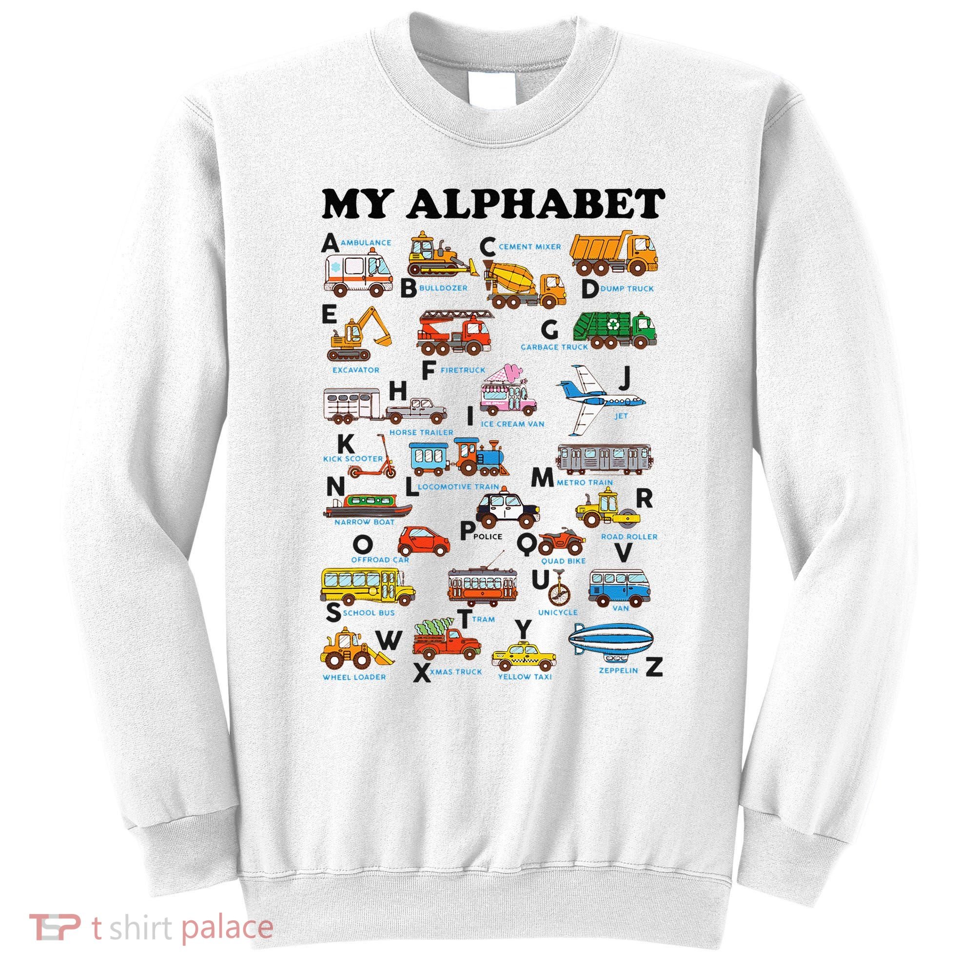 Alphabet Construction Vehicles ABC Learning Teaching Sweatshirt