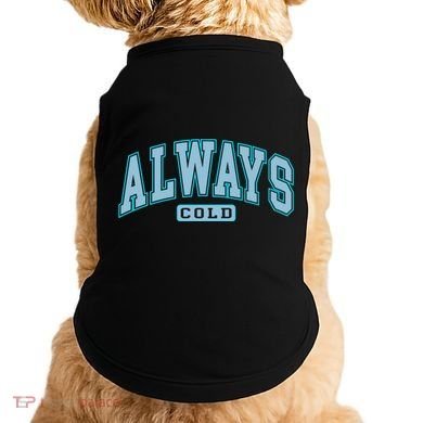 Always Cold Winter Christmas Season Doggie Tank