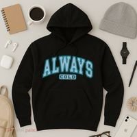 Always Cold Winter Christmas Season Hoodie thumb 3