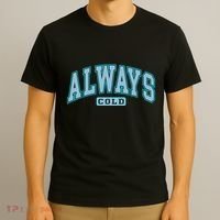 Always Cold Winter Christmas Season T-Shirt thumb 3