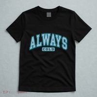 Always Cold Winter Christmas Season T-Shirt thumb 5