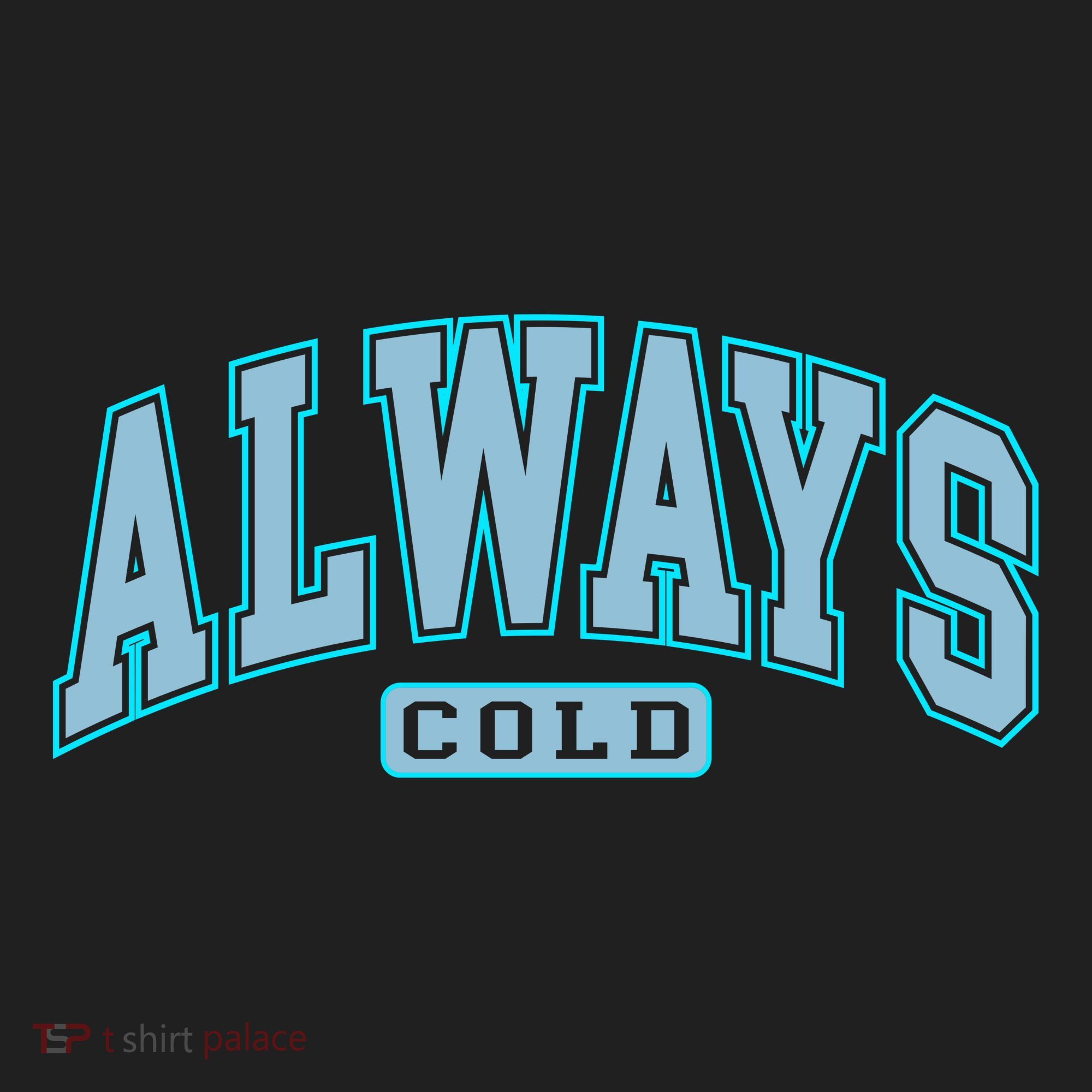 Always Cold Winter Christmas Season Beanie