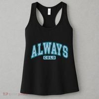 Always Cold Winter Christmas Season Women's Tank Top thumb 3