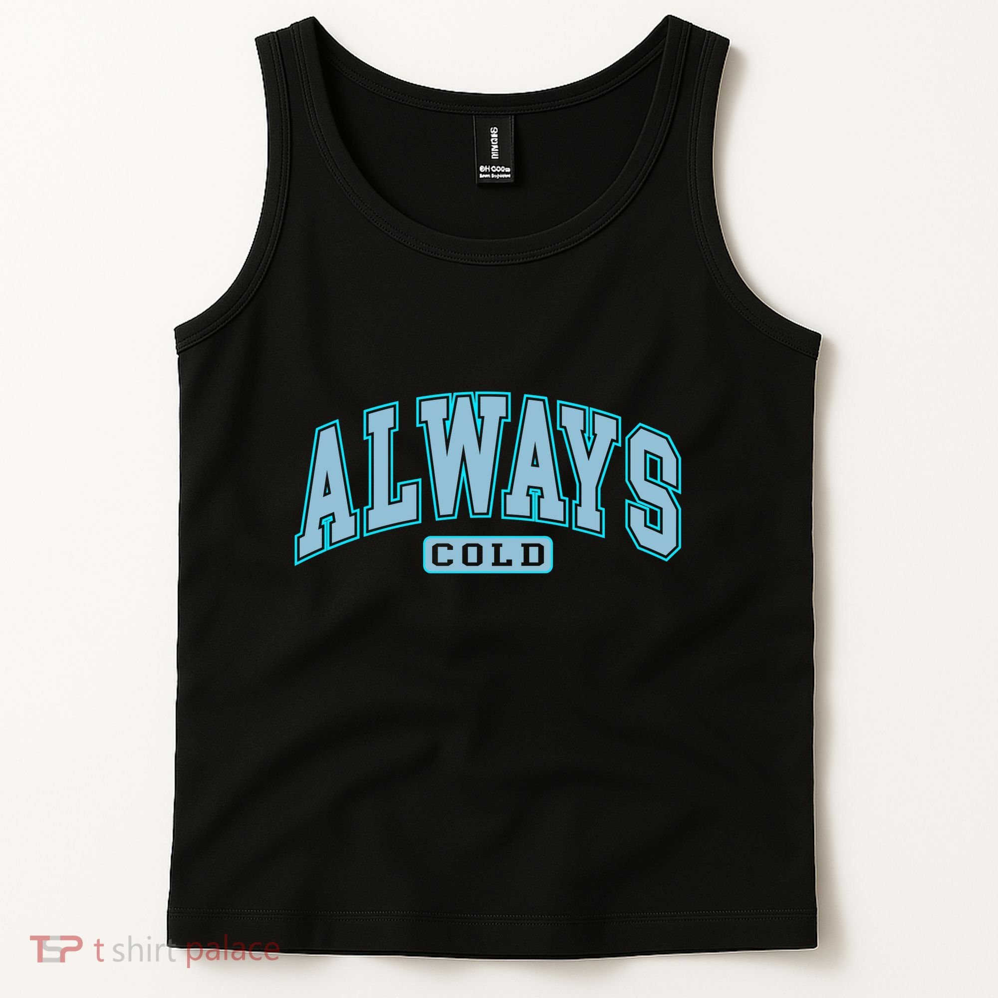 Always Cold Winter Christmas Season Tank Top