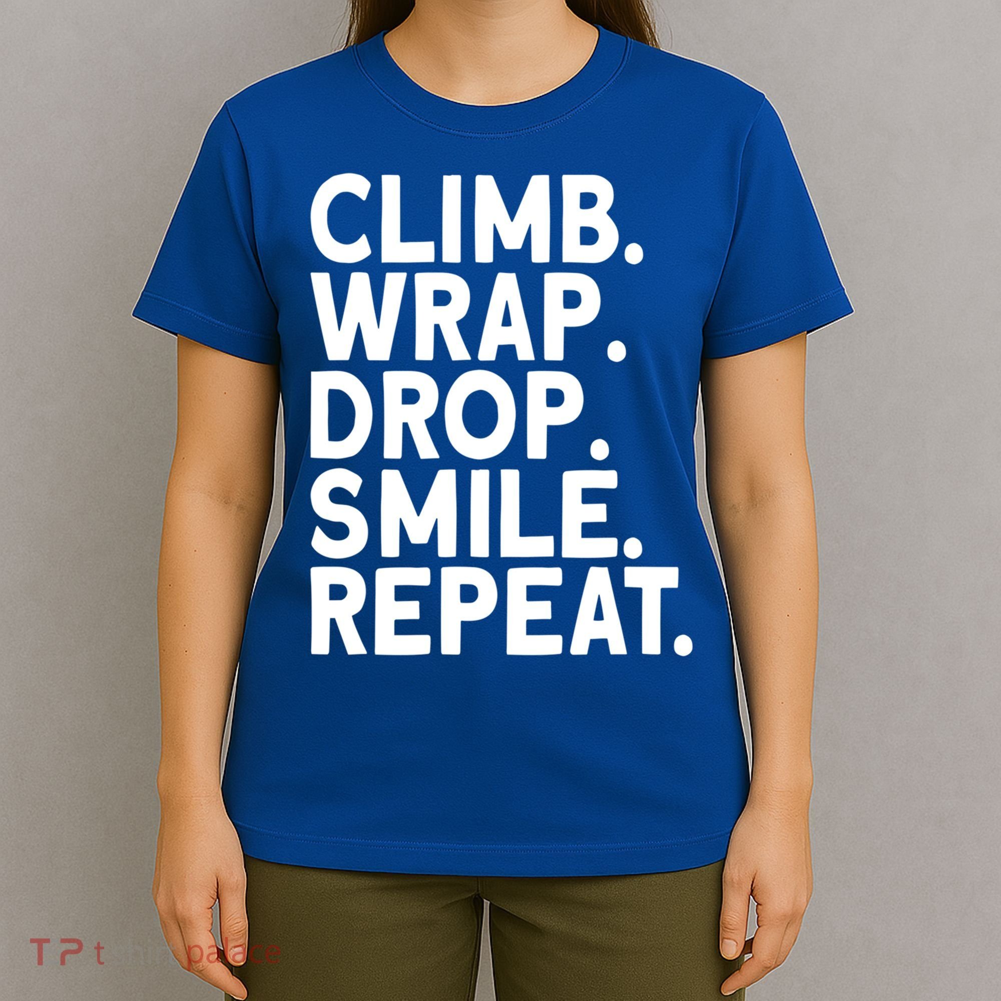 Aerialist Climb Warp Drop Smile Repeat Aerial Silks Cool Gift T-Shirt