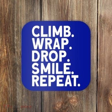 Aerialist Climb Warp Drop Smile Repeat Aerial Silks Cool Gift Coaster