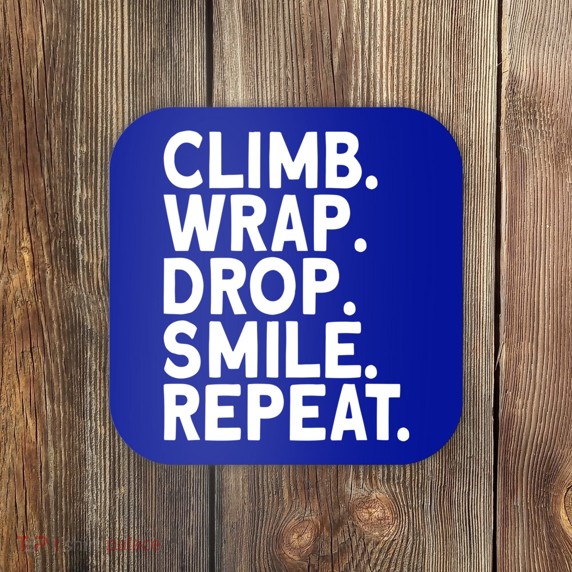Aerialist Climb Warp Drop Smile Repeat Aerial Silks Cool Gift Coaster