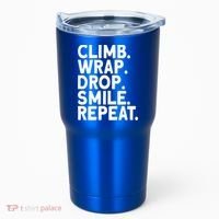 Aerialist Climb Warp Drop Smile Repeat Aerial Silks Cool Gift Tumbler thumb 0