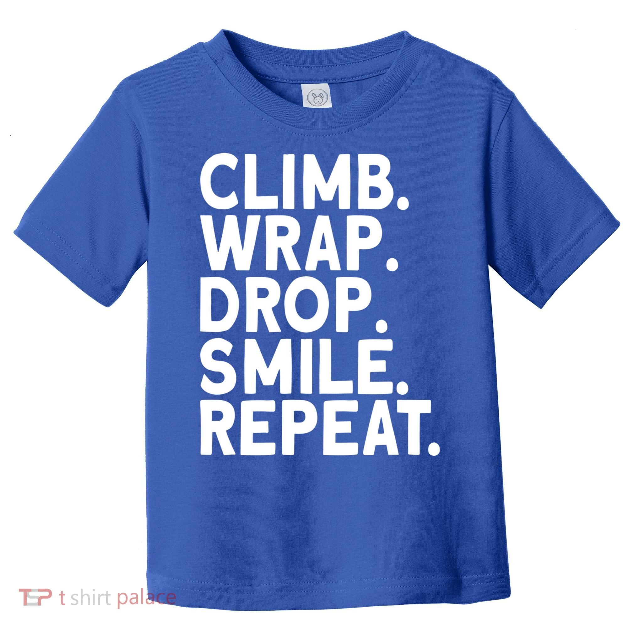 Aerialist Climb Warp Drop Smile Repeat Aerial Silks Cool Gift Toddler T-Shirt