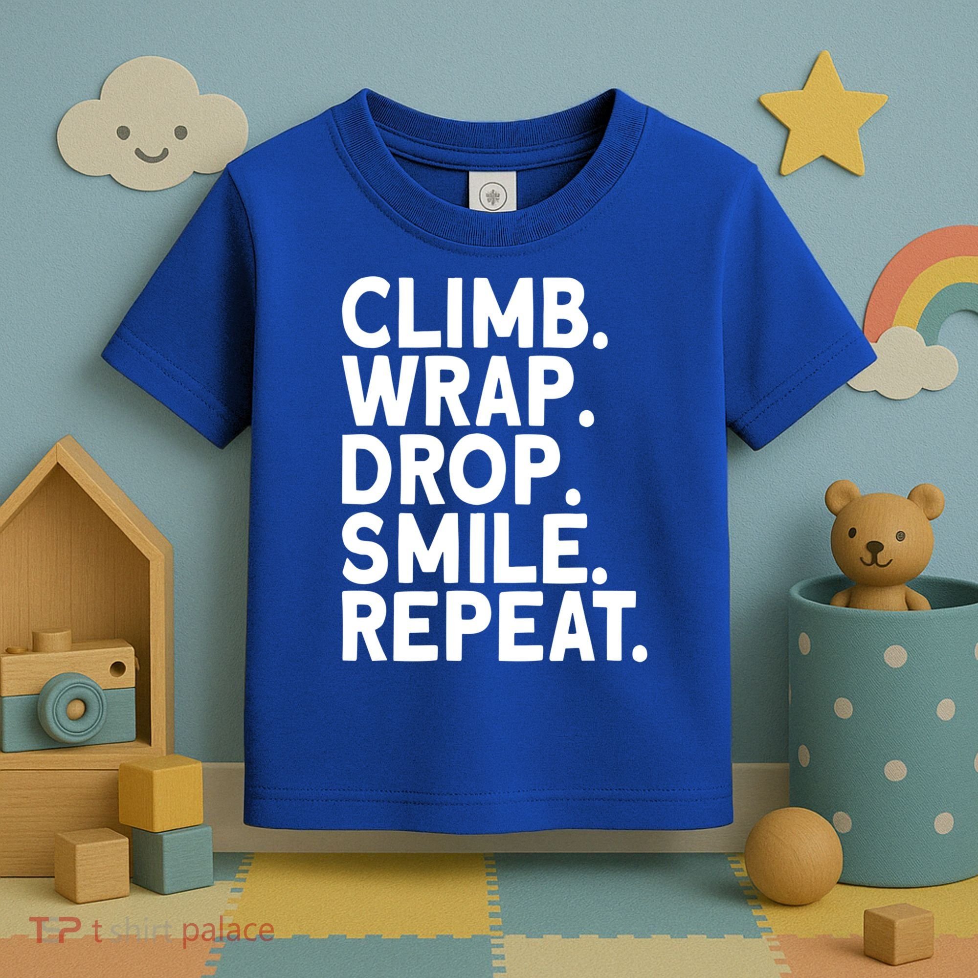 Aerialist Climb Warp Drop Smile Repeat Aerial Silks Cool Gift Toddler T-Shirt