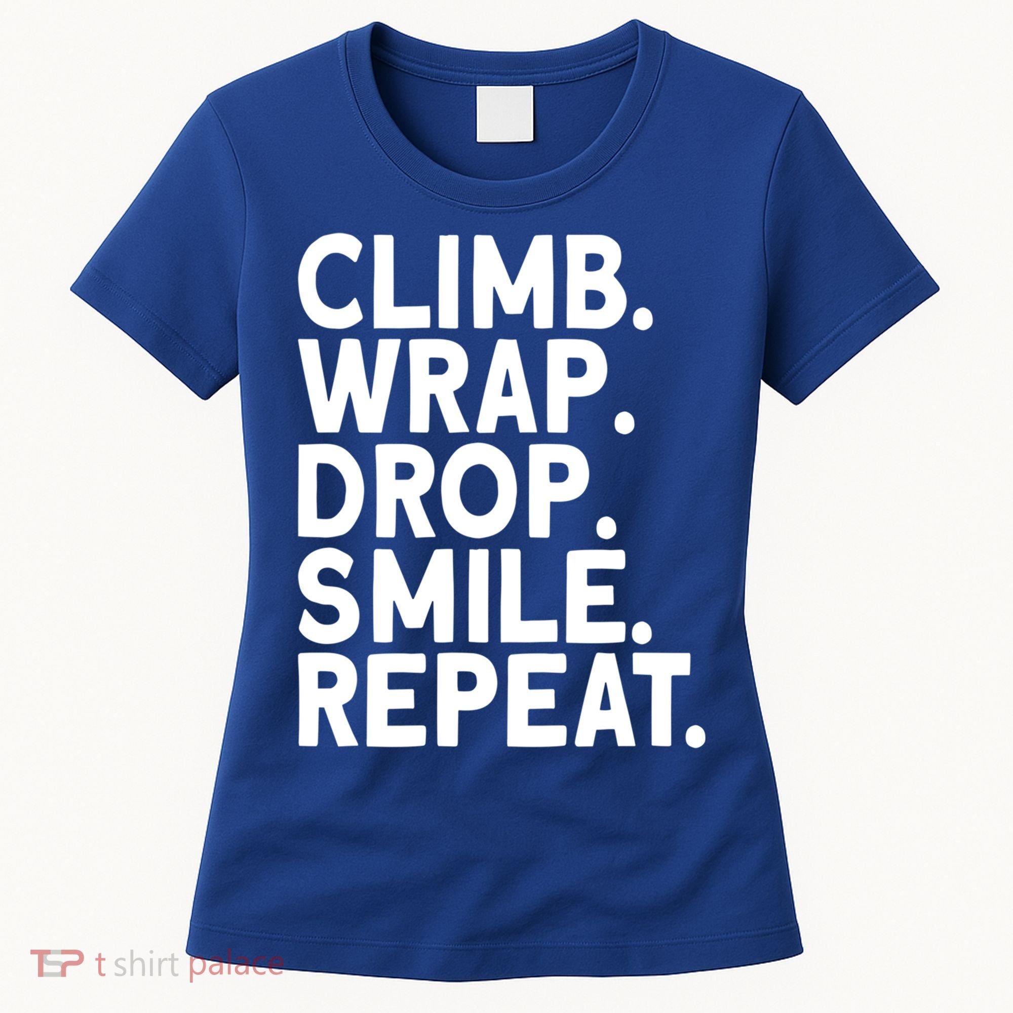 Aerialist Climb Warp Drop Smile Repeat Aerial Silks Cool Gift Women's T-Shirt
