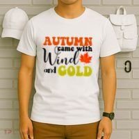 Autumn Came With Wind And Gold T-Shirt thumb 6