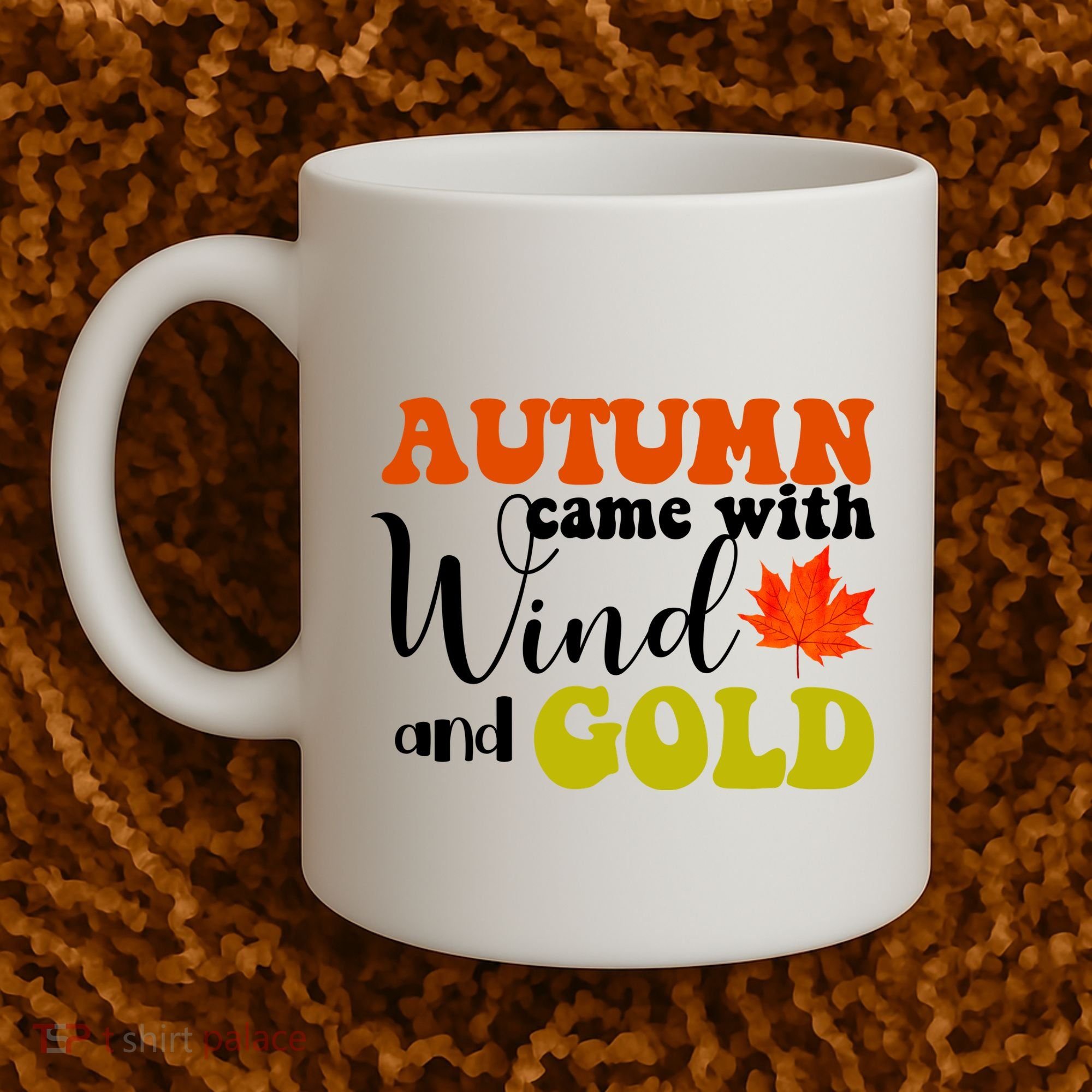 Autumn Came With Wind And Gold Coffee Mug