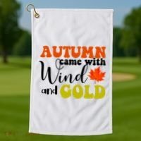 Autumn Came With Wind And Gold Golf Towel thumb 1