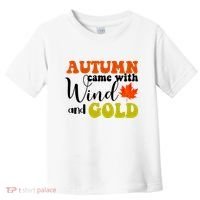Autumn Came With Wind And Gold Toddler T-Shirt thumb 0