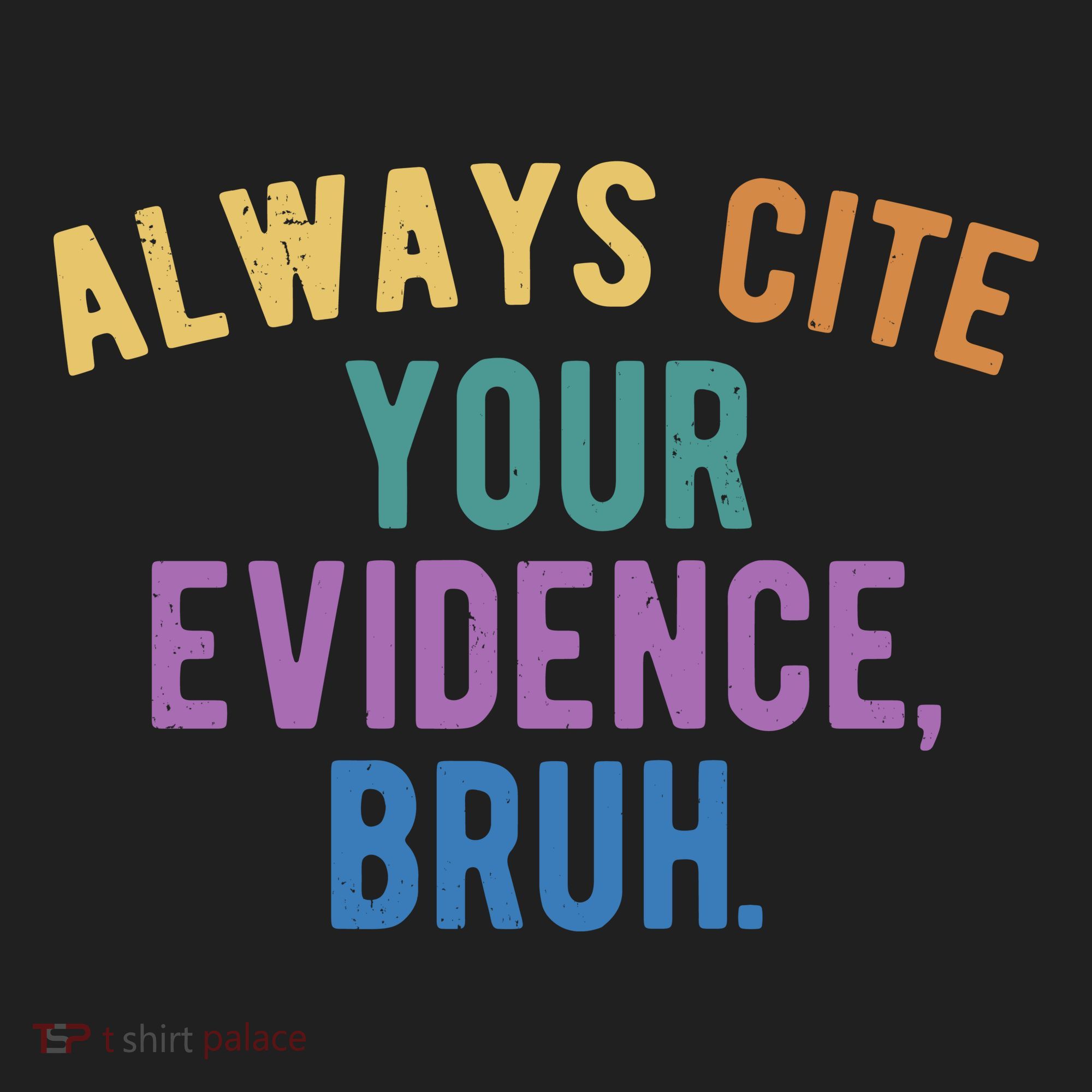 Always Cite Your Evidence Bruh Funny English Teacher Women's Sweatshirt