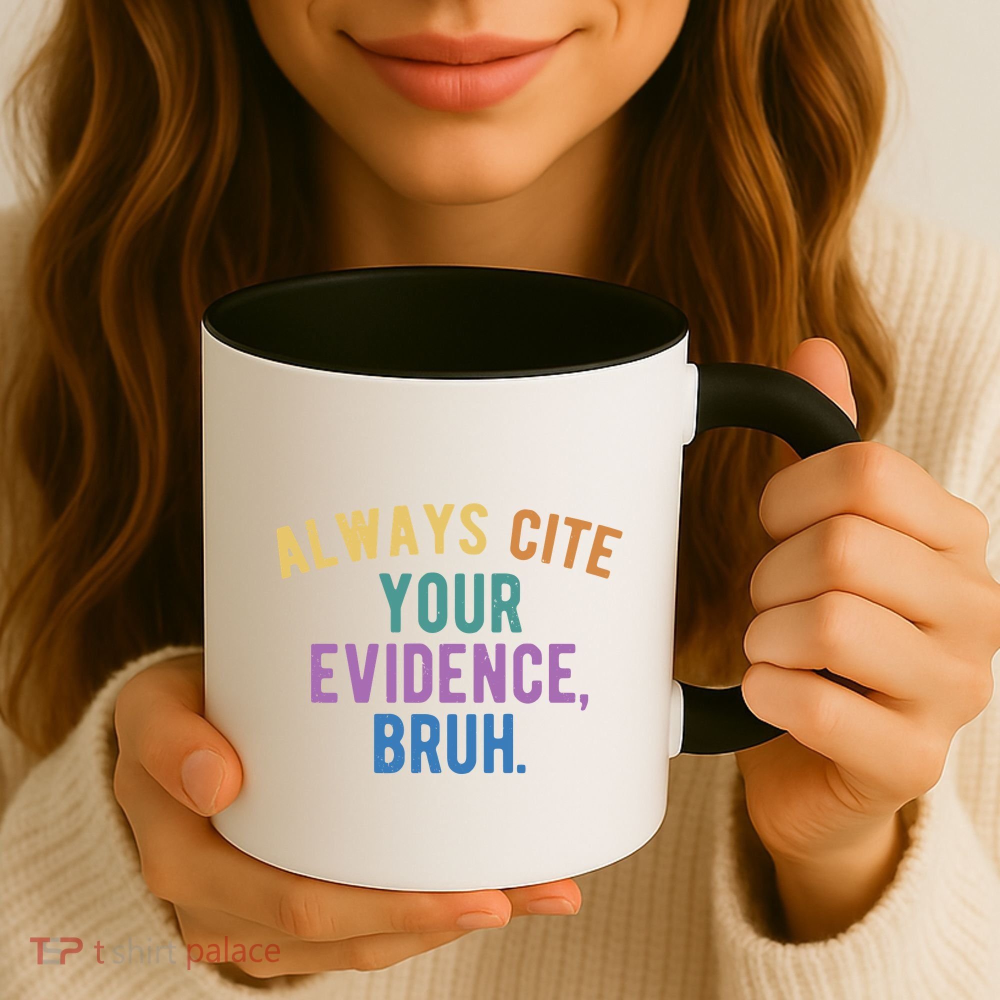Always Cite Your Evidence Bruh Funny English Teacher Coffee Mug
