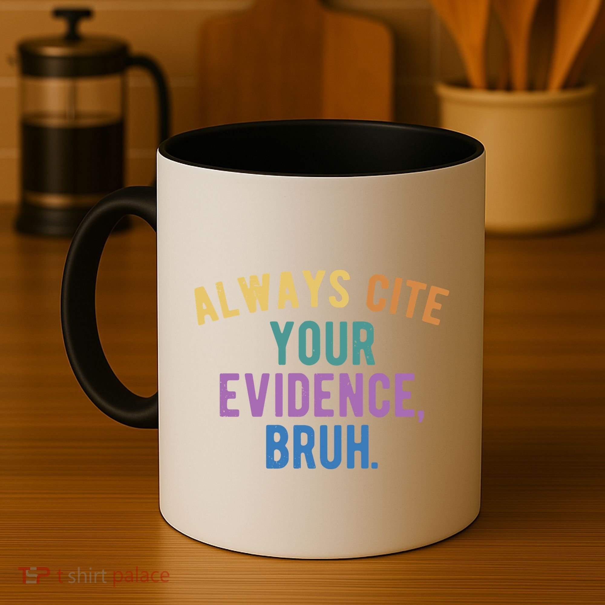 Always Cite Your Evidence Bruh Funny English Teacher Coffee Mug