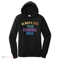 Always Cite Your Evidence Bruh Funny English Teacher Women's Hoodie thumb 0