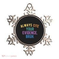 Always Cite Your Evidence Bruh Funny English Teacher Ornament thumb 0
