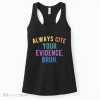 Always Cite Your Evidence Bruh Funny English Teacher Women's Tank Top thumb 0
