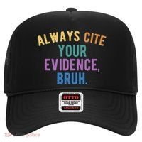 Always Cite Your Evidence Bruh Funny English Teacher Hat thumb 0