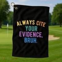 Always Cite Your Evidence Bruh Funny English Teacher Golf Towel thumb 1