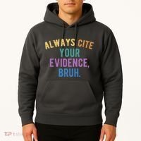 Always Cite Your Evidence Bruh Funny English Teacher Hoodie thumb 2