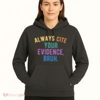 Always Cite Your Evidence Bruh Funny English Teacher Hoodie thumb 5