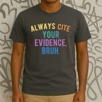 Always Cite Your Evidence Bruh Funny English Teacher T-Shirt thumb 3