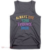 Always Cite Your Evidence Bruh Funny English Teacher Tank Top thumb 0