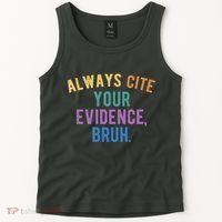 Always Cite Your Evidence Bruh Funny English Teacher Tank Top thumb 2