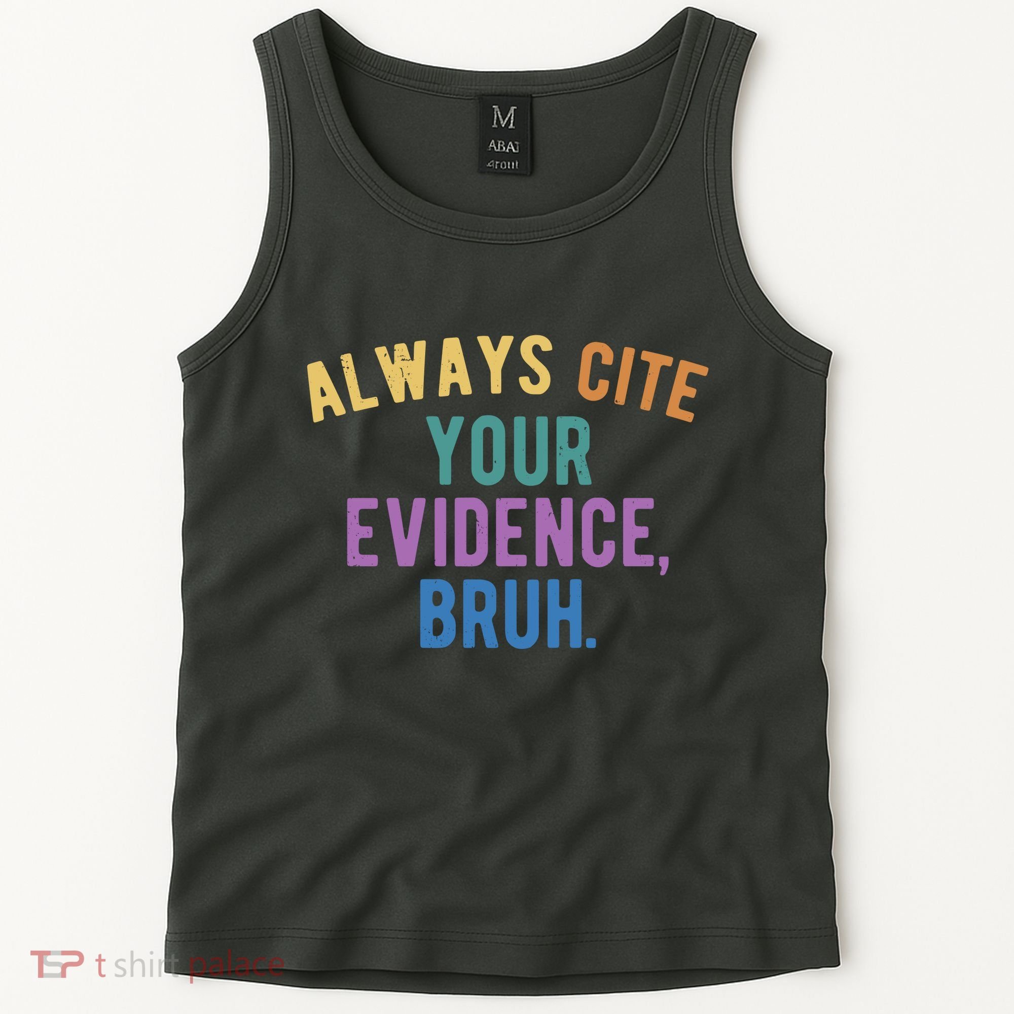 Always Cite Your Evidence Bruh Funny English Teacher Tank Top