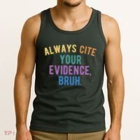 Always Cite Your Evidence Bruh Funny English Teacher Tank Top thumb 3