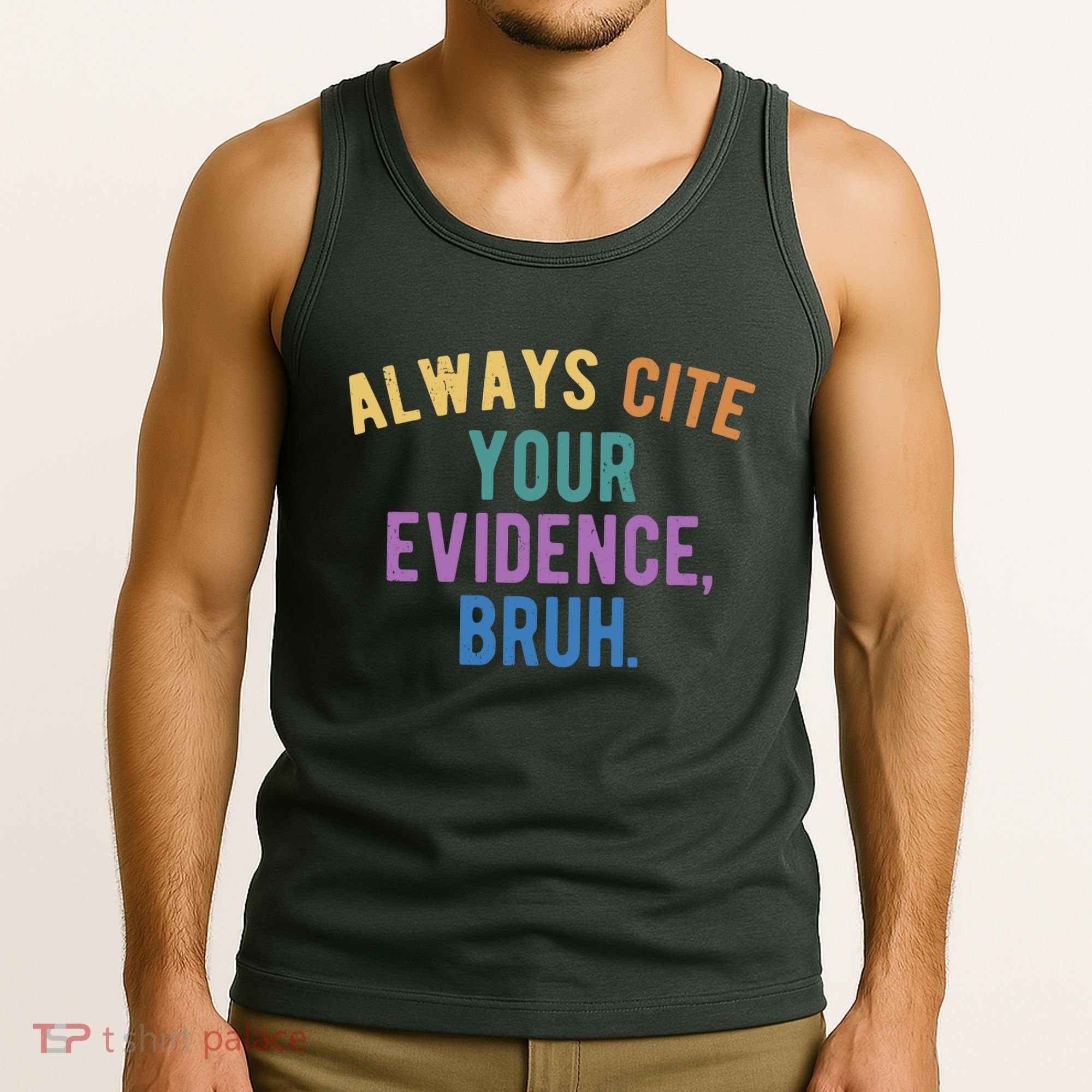 Always Cite Your Evidence Bruh Funny English Teacher Tank Top