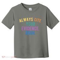 Always Cite Your Evidence Bruh Funny English Teacher Toddler T-Shirt thumb 0