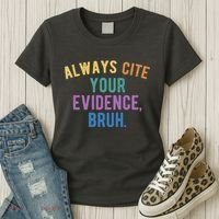 Always Cite Your Evidence Bruh Funny English Teacher Women's T-Shirt thumb 3