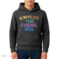 Always Cite Your Evidence Bruh Funny English Teacher Kids Hoodie thumb 4