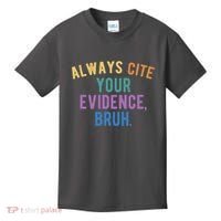 Always Cite Your Evidence Bruh Funny English Teacher Kids T-Shirt thumb 0