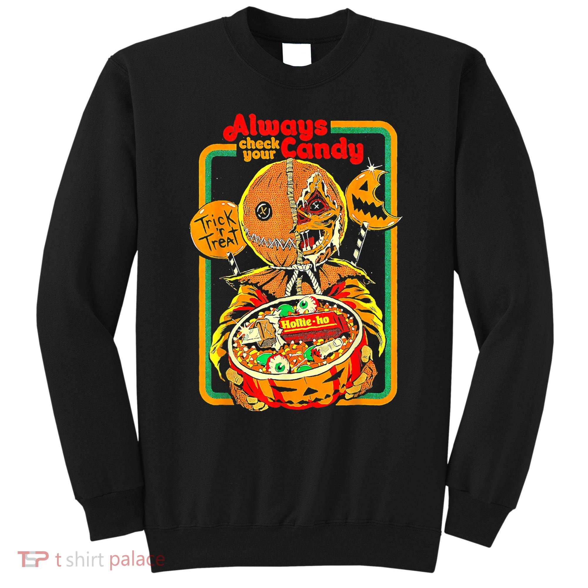 Always Check Your Candy Trick Or Treat Funny Halloween Sweatshirt