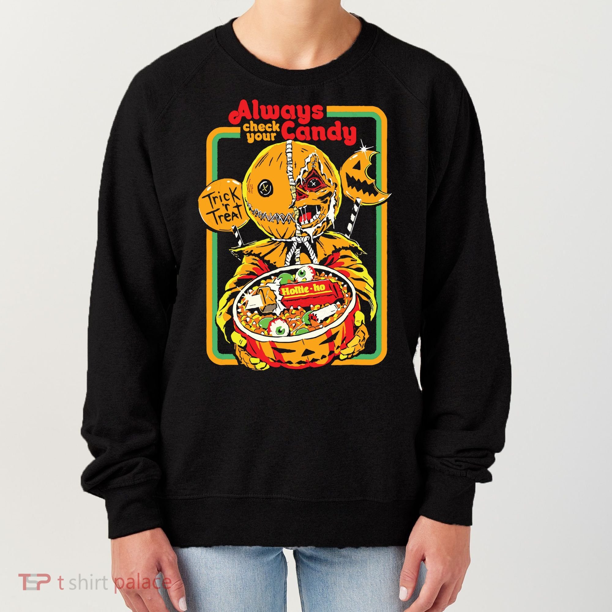 Always Check Your Candy Trick Or Treat, Funny Halloween Women's Sweatshirt