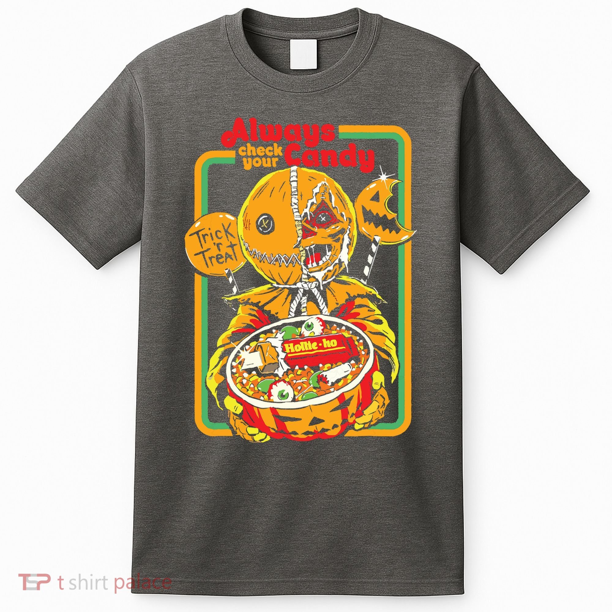 Always Check Your Candy Trick Or Treat, Funny Halloween T-Shirt