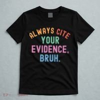 Always Cite Your Evidence Bruh Funny Retro English Teacher T-Shirt thumb 5