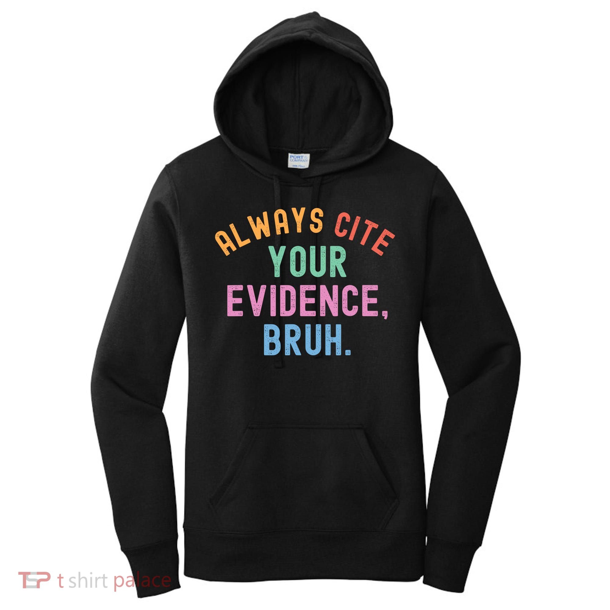 Always Cite Your Evidence Bruh Funny Retro English Teacher Women's Hoodie