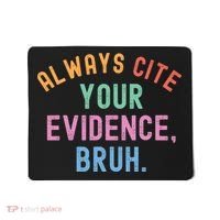 Always Cite Your Evidence Bruh Funny Retro English Teacher Mousepad thumb 0