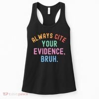 Always Cite Your Evidence Bruh Funny Retro English Teacher Women's Tank Top thumb 0