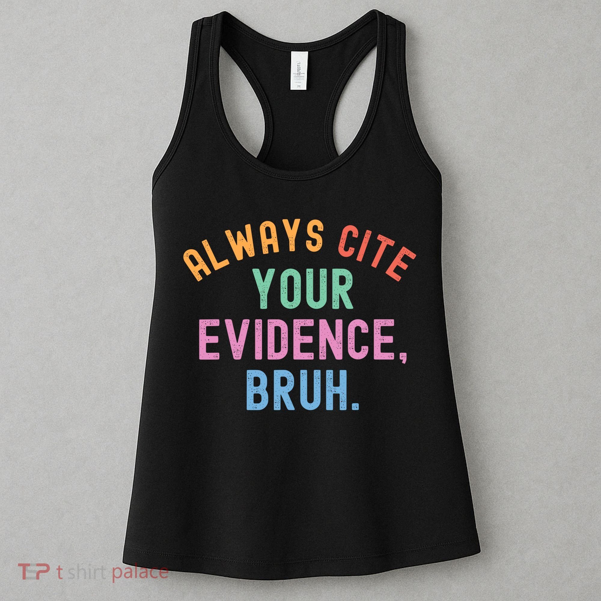 Always Cite Your Evidence Bruh Funny Retro English Teacher Women's Tank Top